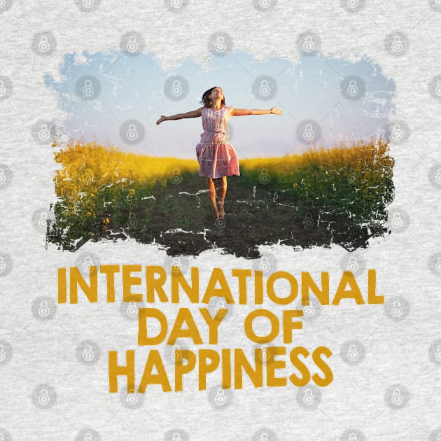 March 20th - International Day of Happiness by fistfulofwisdom